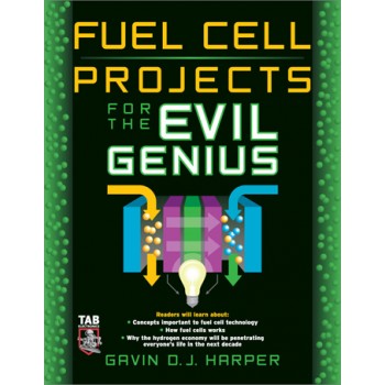 Fuel Cell Projects for the Evil Genius [Paperback]